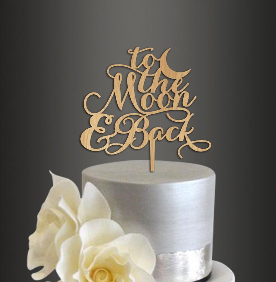 زفاف - To Moon And Back Cake Topper,Wedding Cake Topper,Wood Cake Topper,Cake Topper In Wood,Personalized Cake Topper,Special Wedding Gift