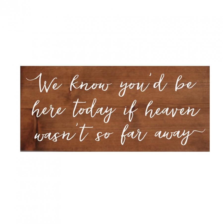 Hochzeit - If Heaven Wasn't So Far Away Sign, Remembrance Sign, In Memory Sign, Memory Table Sign, Rustic Wedding Sign, Rustic Wooden Wedding Signs