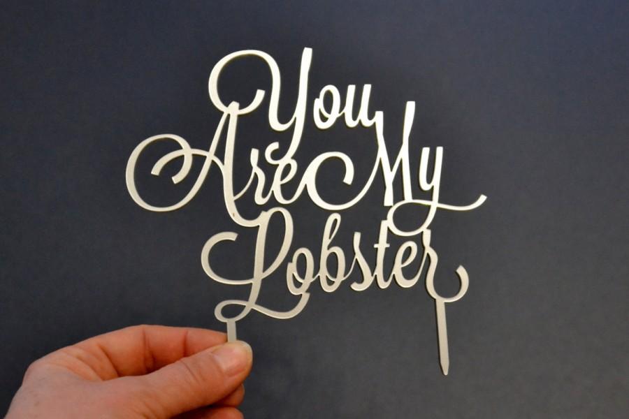 Wedding - You are My Lobster, silver Cake Topper, Wedding Cake Toppers, cake topper for wedding