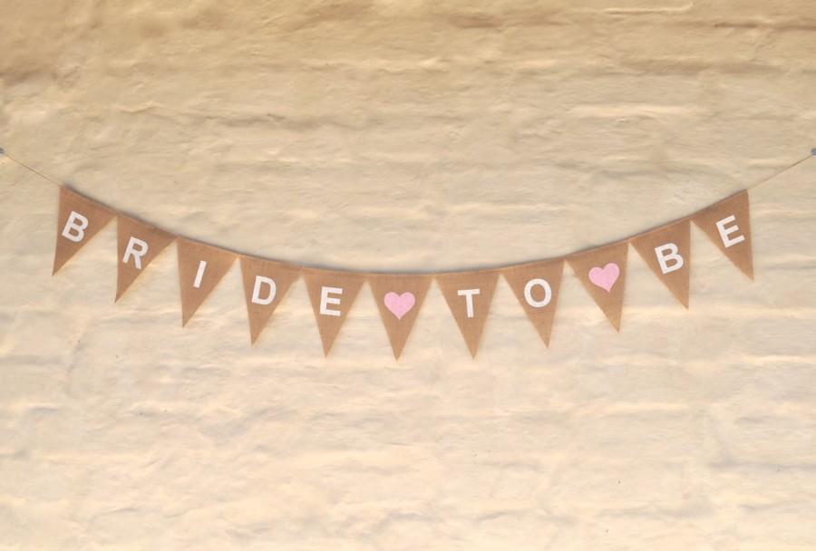 Mariage - BRIDE TO BE Hessian Burlap Wedding Celebration Party Banner Bunting Rustic Decoration Bridal Shower Engagement Hens Party bachelorette