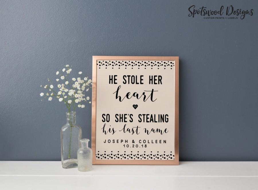 Wedding - He Stole Her Heart, So She's Stealing His Last Name Custom Printable. Engagement Party Decorations. Bridal Shower Decorations. Digital Only
