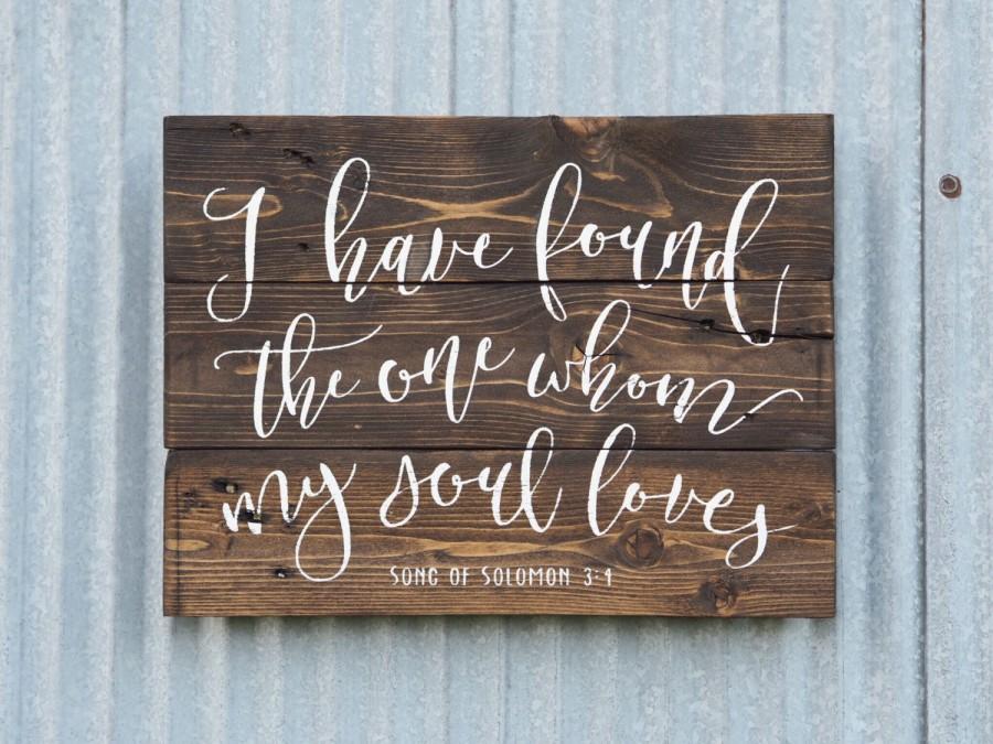 زفاف - Farmhouse Decor, I Have Found The One Whom My Soul Loves Wood Sign, Song of Solomon 3:4 Sign, Rustic Glam Wedding, Wedding Gift, Script