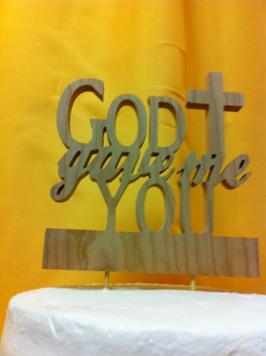 Hochzeit - God Gave Me You Cross Engraved with First Names and Date Natural Wood Finish Wedding Cake Topper