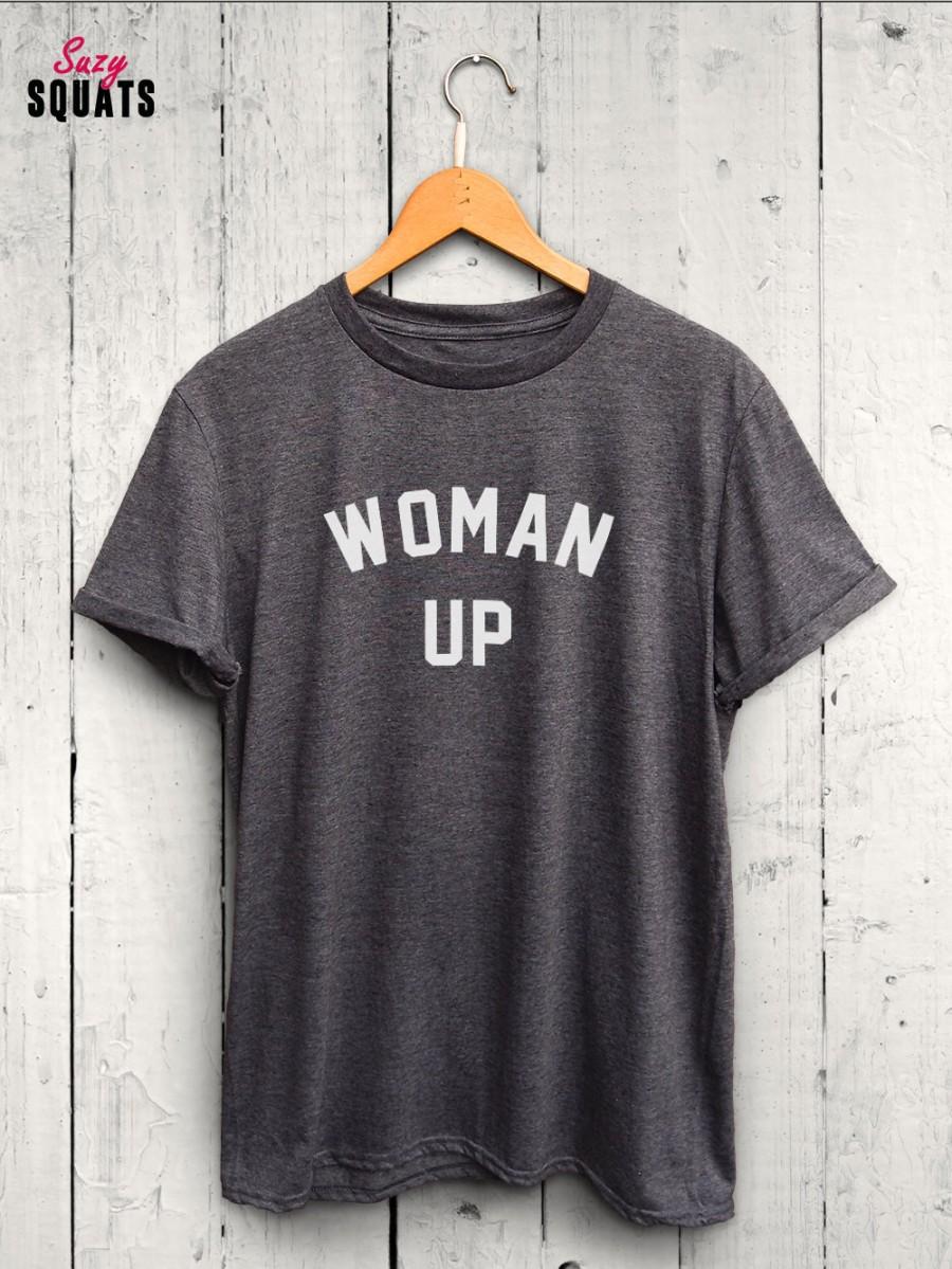 Hochzeit - Woman Up T Shirt - feminist tshirt, funny feminsm t shirt, funny gym tshirt, funny workout shirt, feminist shirt, womens gym tshirt