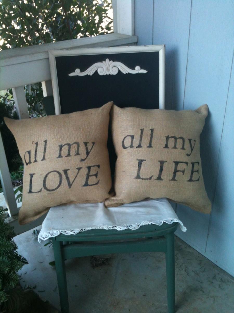 Hochzeit - All my love all my life pillow set, wedding pillow, burlap pillow, throw pillow