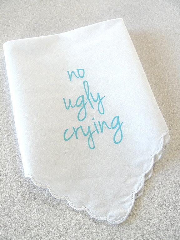 Wedding - no ugly crying Turquoise font White Scalloped screen print handkerchief bridesmaid best friend mother hipster modern Ready-to-Ship