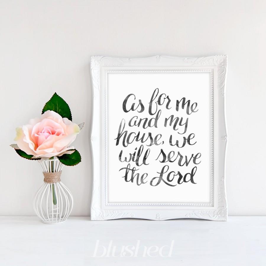 Wedding - Joshua 24:15 Printable Bible Verse Quote Sign "As For Me And My House We Will Serve The Lord". Watercolor Calligraphy Wall Art, Printable