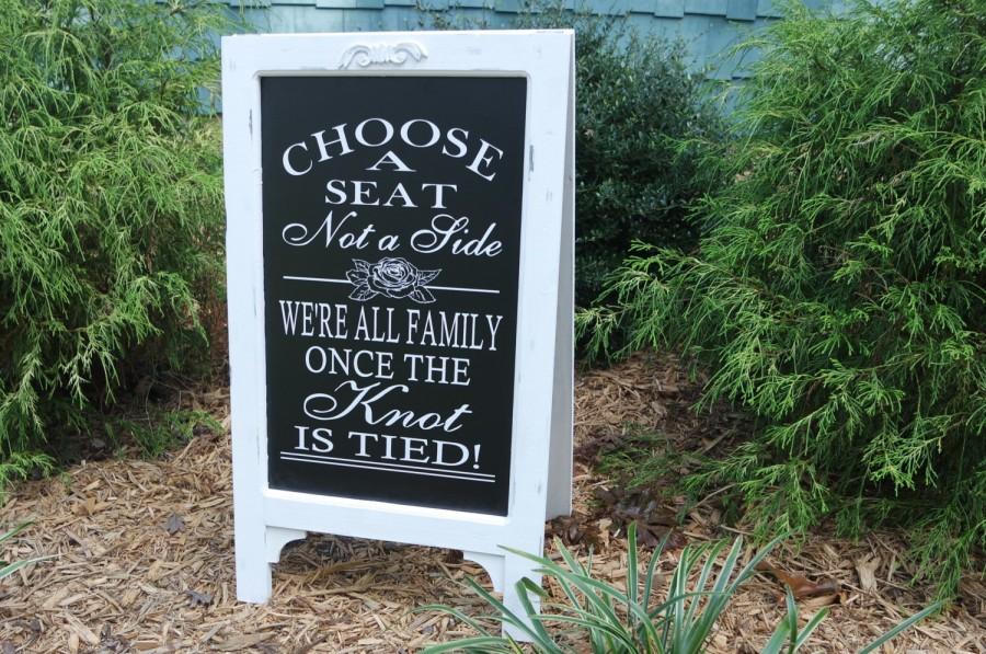 Wedding - Seating Sign, Choose A Seat Not a Side, Pick A Seat, Wedding Seating, Not A Side, Wedding Decor, Chalkboard, Wedding Chalkboard, Easel