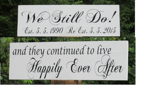 Свадьба - Vow Renewal Sign "We Still Do" Personalized "Happily Ever After" Painted Solid Wood / Double Sided Wedding Sign / Ring Bearer / Flower Girl