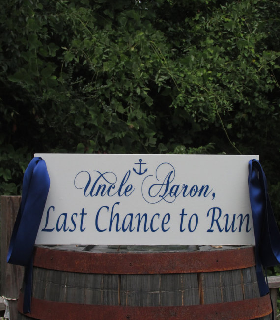 Wedding - Anchor, Nautical - Uncle, Last Chance to Run / and they lived Happily Ever After Double Sided Personalized Ring Bearer Wedding Beach Sign