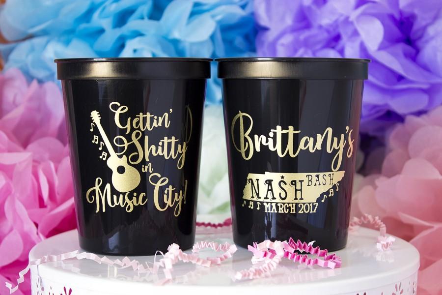 Mariage - Gettin Shitty in Music City, Nash Bash, Nashville Bachelorette Party, Bach Weekend, Stadium Cups, Plastic Cups, Girls Weekend, Custom Cups