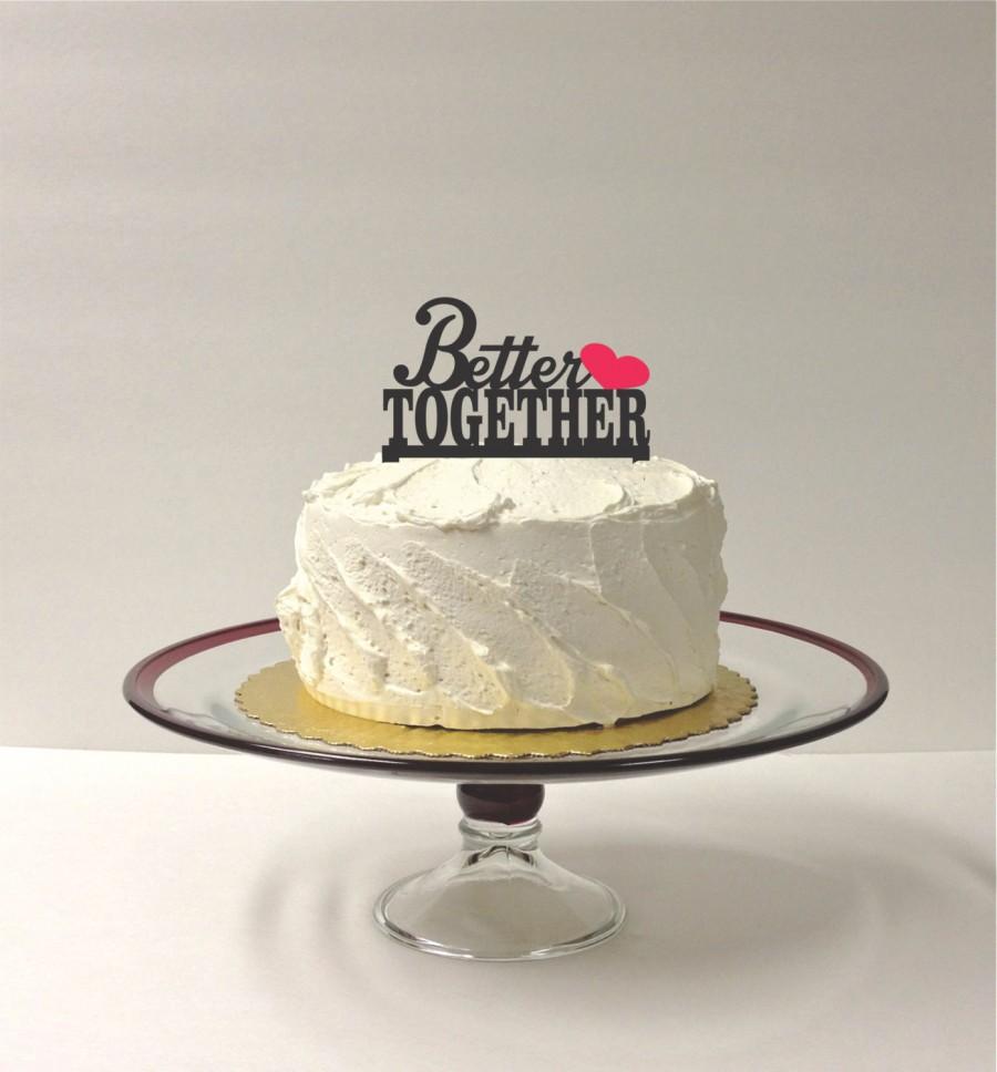 Hochzeit - BETTER TOGETHER Cake Topper Wedding Cake Topper Red Heart Or Choose Heart Color CUTE Cake Topper