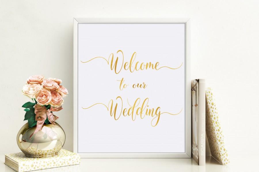Свадьба - Welcome To Our Wedding Sign Printable, Wedding Decor Signs, Gold Foil Welcome Wedding Sign, Wedding Signage