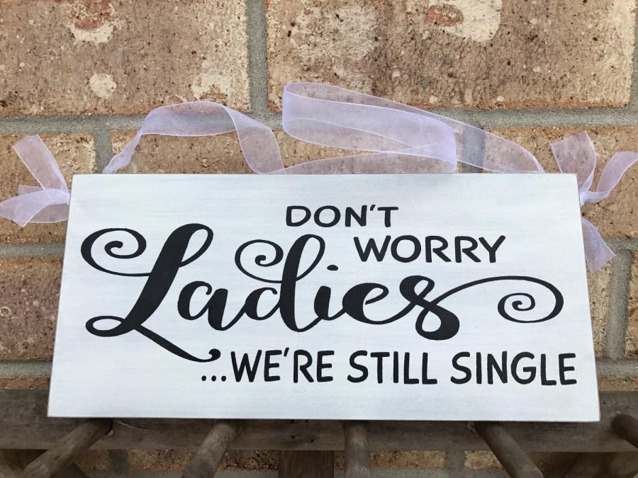 زفاف - Primitive Rustic Wedding Ring Bearer Sign, Don't Worry Ladies We're Still Single