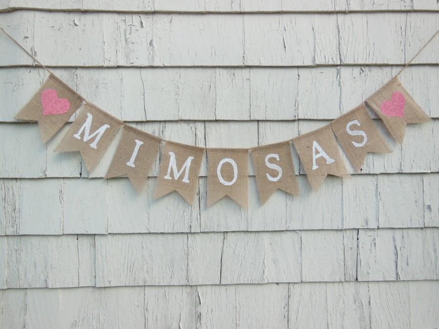 Hochzeit - Mimosas Banner, Mimosas Bar Sign, Mimosas Bar Bunting Garland, Drinks Sign, Mimosas Bar Decor, Wedding Bridal Shower Decor, Burlap Banner