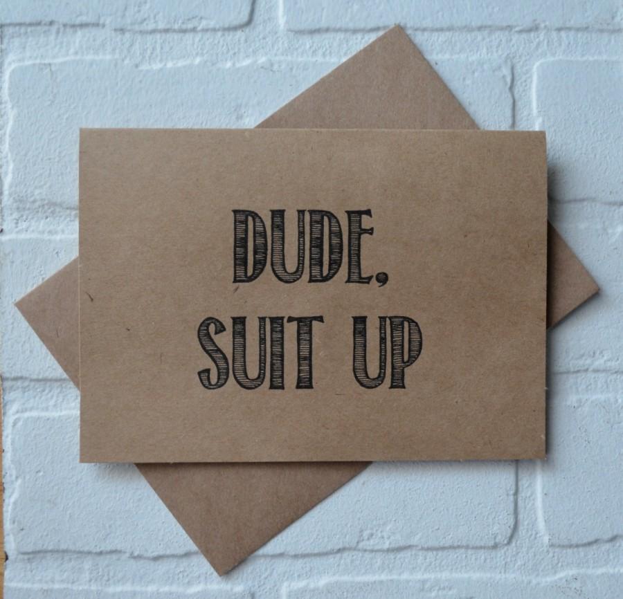 Wedding - DUDE SUIT UP card will you be my groomsman card funny groomsman cards wedding party cards bridal party card groomsman proposal best man card