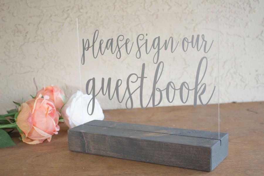 Wedding - Please Sign Our Guestbook - Guest Book Table Sign - Guestbook Sign - Calligraphy Guestbook Sign - Acrylic Wedding Sign - Acrylic Sign