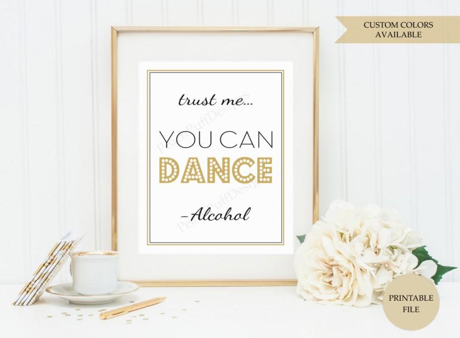 زفاف - Trust me you can dance sign (PRINTABLE FILE)  - Printable wedding signs - Alcohol wedding sign - Black and gold wedding