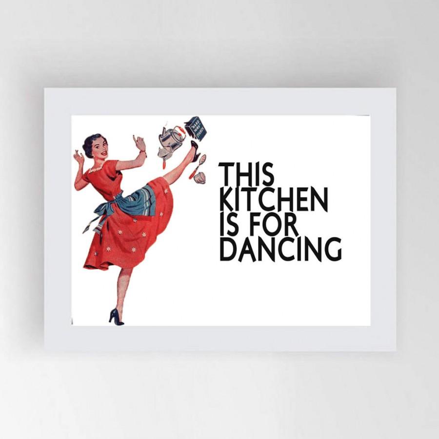 Wedding - Kitchen Posters,Printable Poster, Kitchen Prints, This Kitchen is for Dancing, Kitchen Art,Kitchen Wall Art,Motivational Print,Printable Art