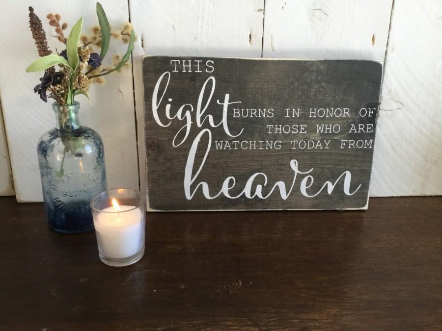 Hochzeit - Wedding Memorial Sign- Wood Wedding Sign - This Light Burns in Honor - Wedding Reception Sign - Rustic Wedding  Sign - Watching From Heaven