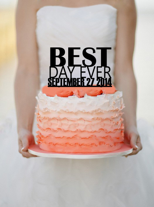 Hochzeit - Best Day Ever Wedding Cake topper with your Wedding Date Monogram cake topper Personalized Cake topper Acrylic Cake Topper