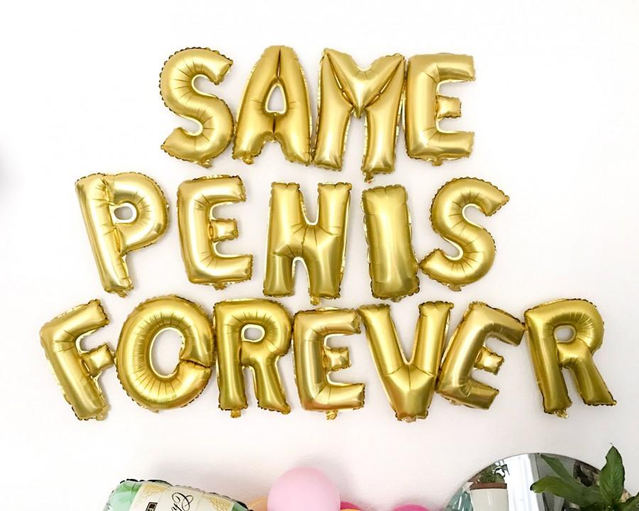 Mariage - Same Penis Forever Balloons 16" GOLD Letter Foil Balloons - Gold Letter Balloons - Bachelorette Party Decorations - Bachelorette Balloons -