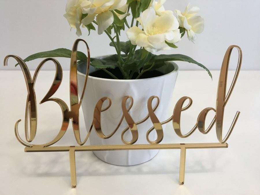 Wedding - Blessed, Blessed Cake toppers, Personalized Cake Topper, Blessed Wedding Cake Topper, Baptism Cake Topper, Blessed Sign Custom Years Blessed