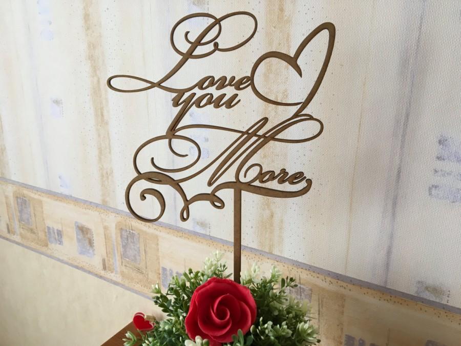 Mariage - Rustic wedding cake topper, Love you more cake topper, Wood cake topper, Valentine's day topper Gold cake topper on stick Script cake topper