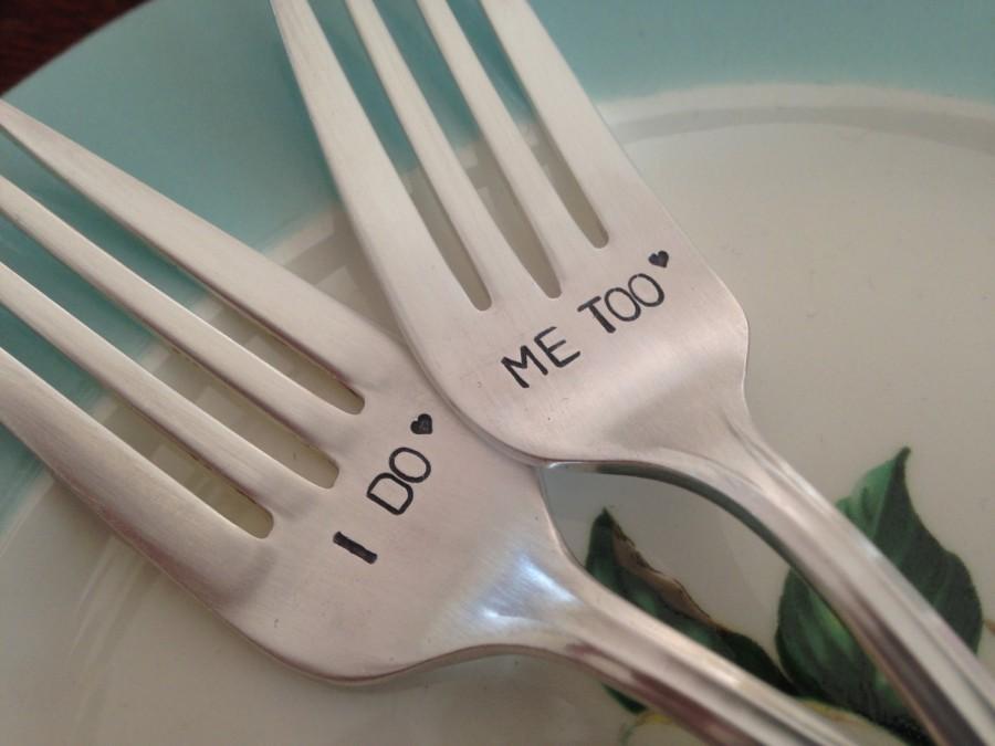 Mariage - I Do  Me Too  recycled silverware  vintage silverware hand stamped pastry fork cake fork