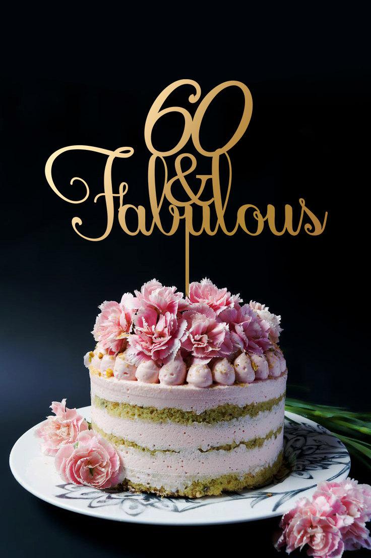 Hochzeit - 60th Birthday Cake Topper - 60th Anniversary Cake Topper - 60 and Fabulous - Happy 60th Cake Topper A2049