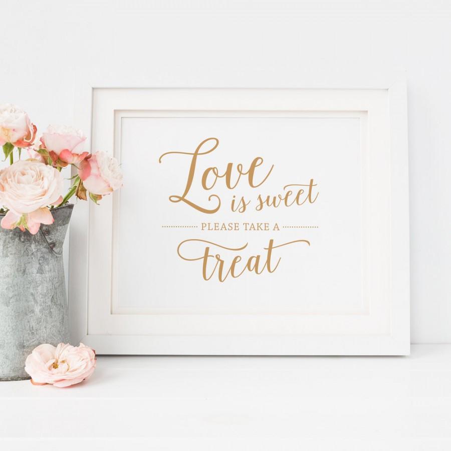 Свадьба - Love is Sweet Please Take a Treat Sign Printable // Caramel Gold Wedding Sign, Printable Love is Sweet Sign // Wedding Favor Sign