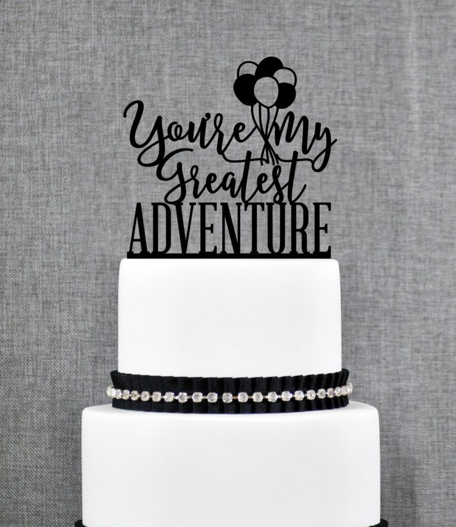 Hochzeit - Up Wedding Cake Topper, Youre My Greatest Adventure, Up Wedding, Up Movie, Balloon Cake Topper, Wedding Cake Topper, Cake Topper (T365)