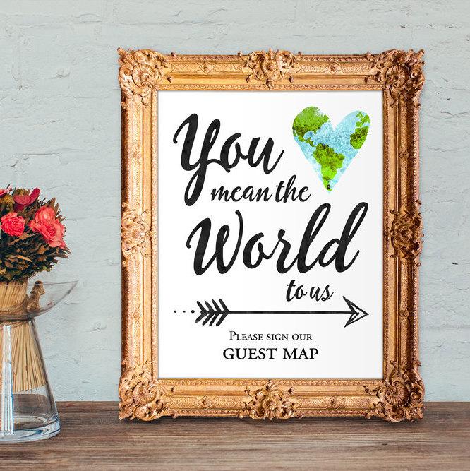 Hochzeit - You mean the world to us please sign our guest map - Printable 8x10 and 5x7 wedding sign