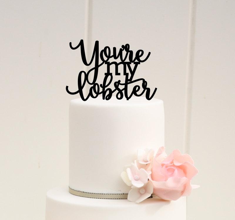 زفاف - You're My Lobster Wedding Cake Topper or Bridal Shower Cake Topper