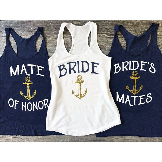 Wedding - Bachelorette Tank Top Shirt Nautical Theme Bride & Bride's Mates W/ Gold Anchor.