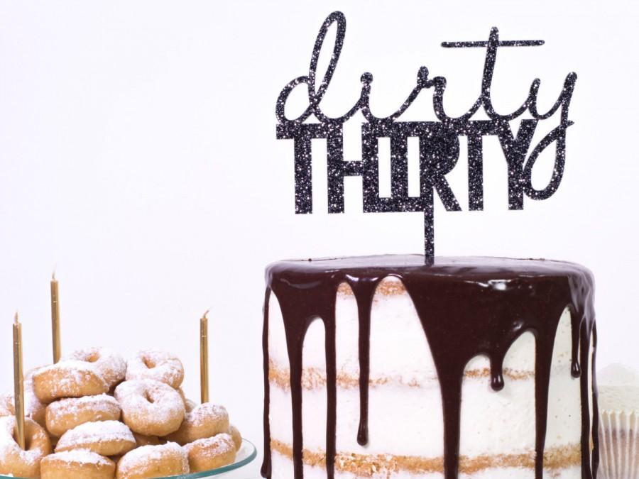 Hochzeit - Dirty Thirty Thirtieth 30th 30 Birthday Cake Topper