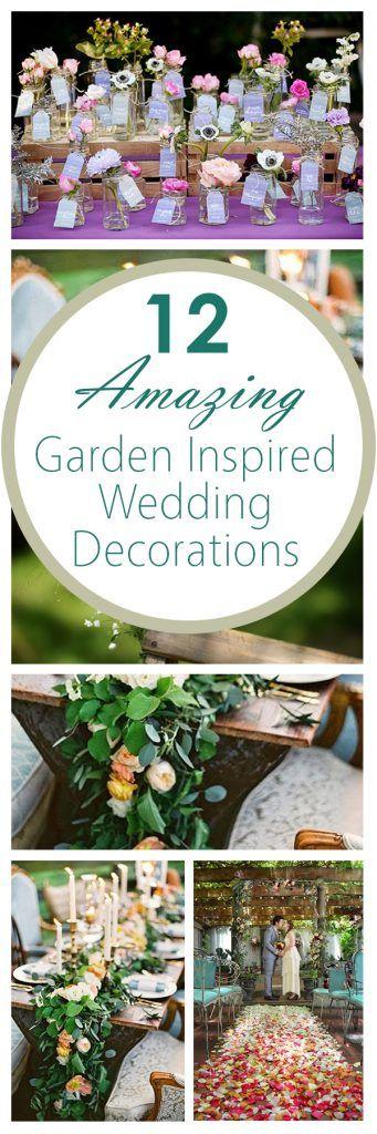 Hochzeit - 12 Amazing Garden Inspired Wedding Decorations
