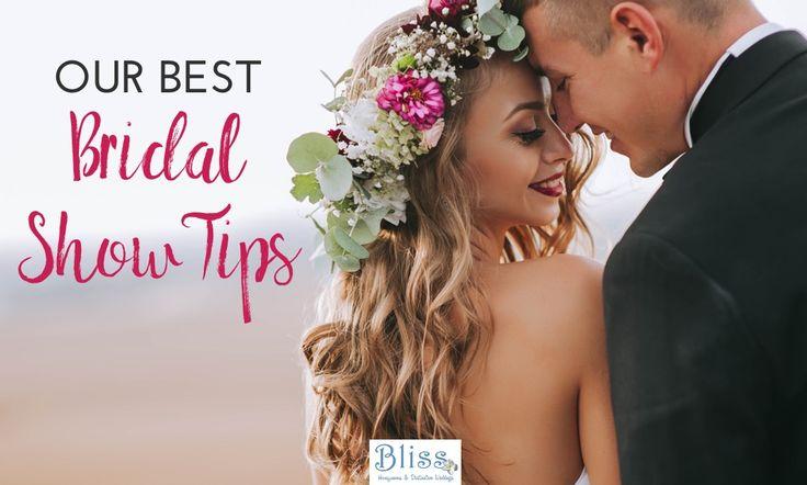 Hochzeit - OUR TOP 6 BRIDAL SHOW TIPS