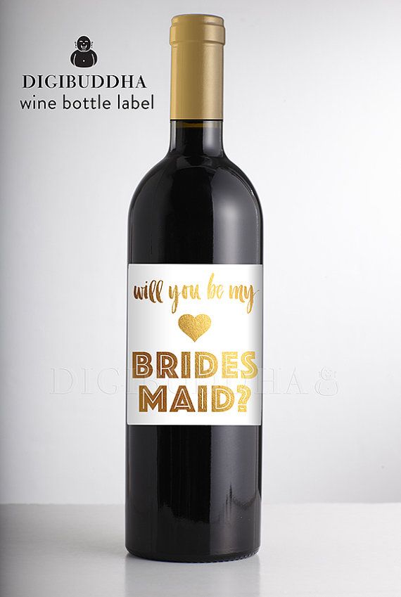 Wedding - Will You Be My Bridesmaid? GOLD Foil WINE LABEL Real Gold Foil Champagne Bottle Engaged Proposal Ask Maid Of Honor Need My Girls Waterproof