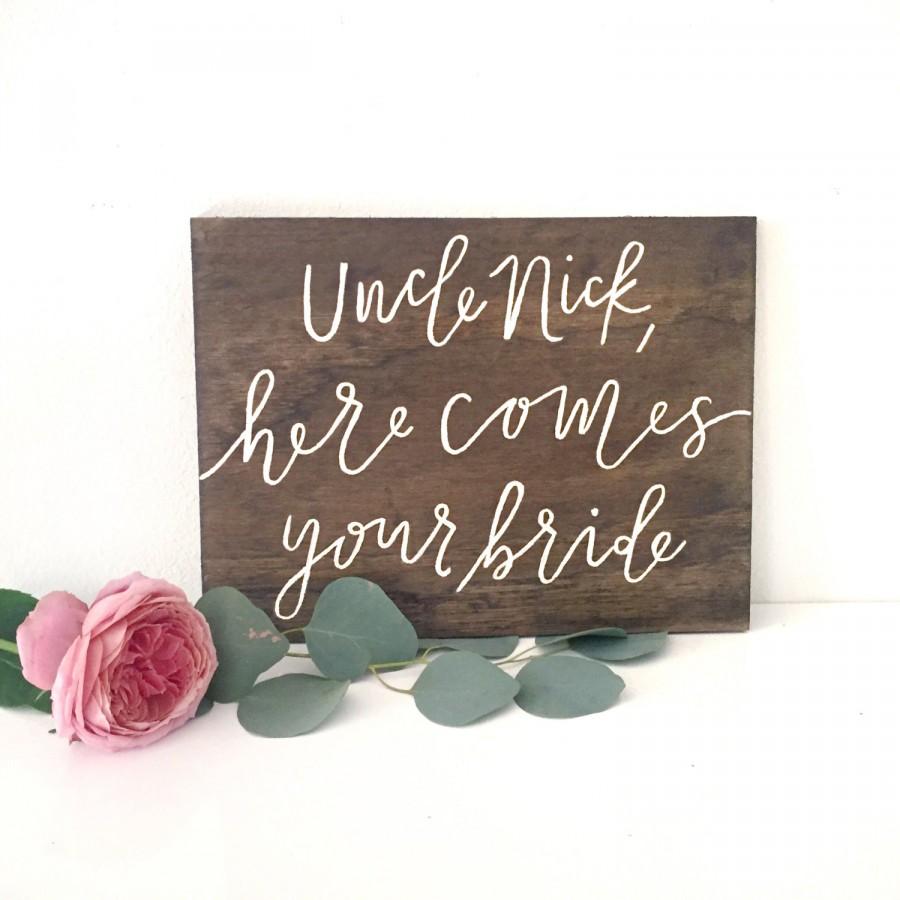 Wedding - Here Comes your Bride Sign // Uncle Here Comes Your Bride // Personalized Ring Bearer/Flower Girl Sign // Here Comes the Bride
