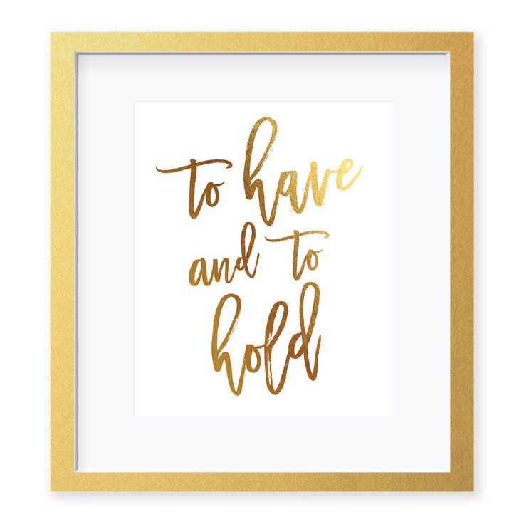 Wedding - To Have And To Hold Foil Art Print