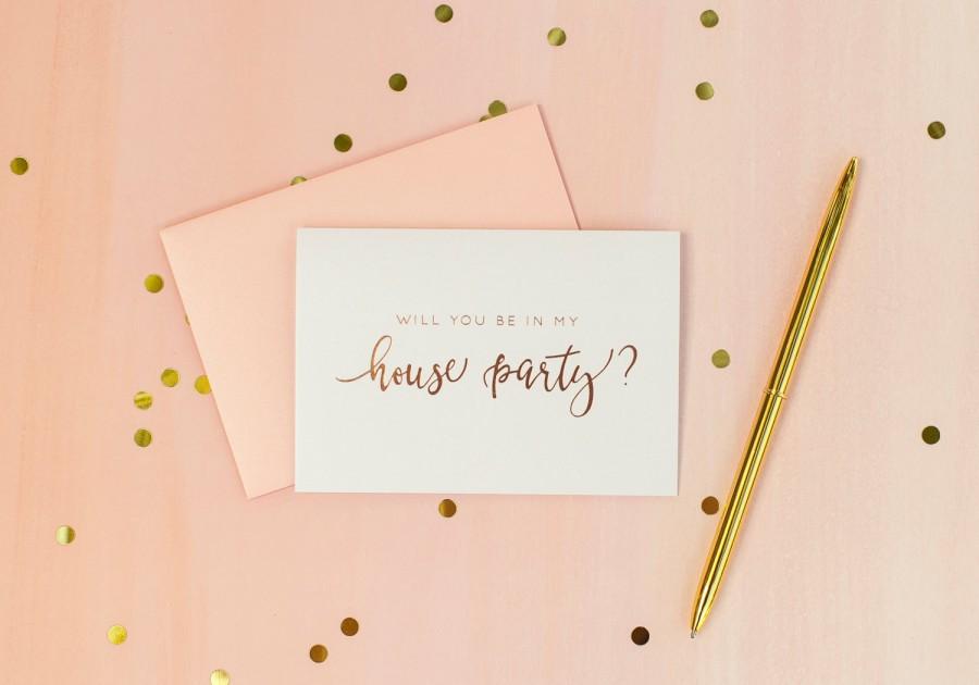 Hochzeit - Rose Gold Foil Will You Be In My House Party card house party invitation bridal party card bridesmaid proposal bridesmaid invitation gold