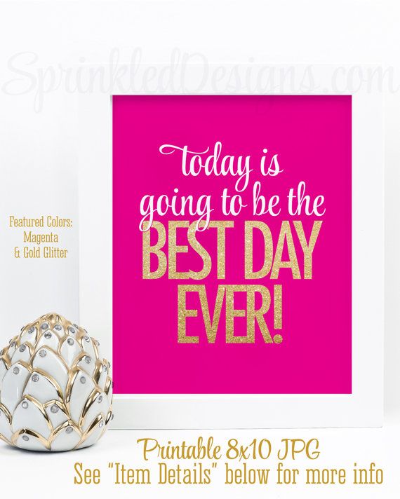 Hochzeit - Today Is Going To Be The Best Day Ever - Printable Wedding Party Sign, Bridal Room Sign, Bride Hotel Room, Magenta Gold Glitter Decor