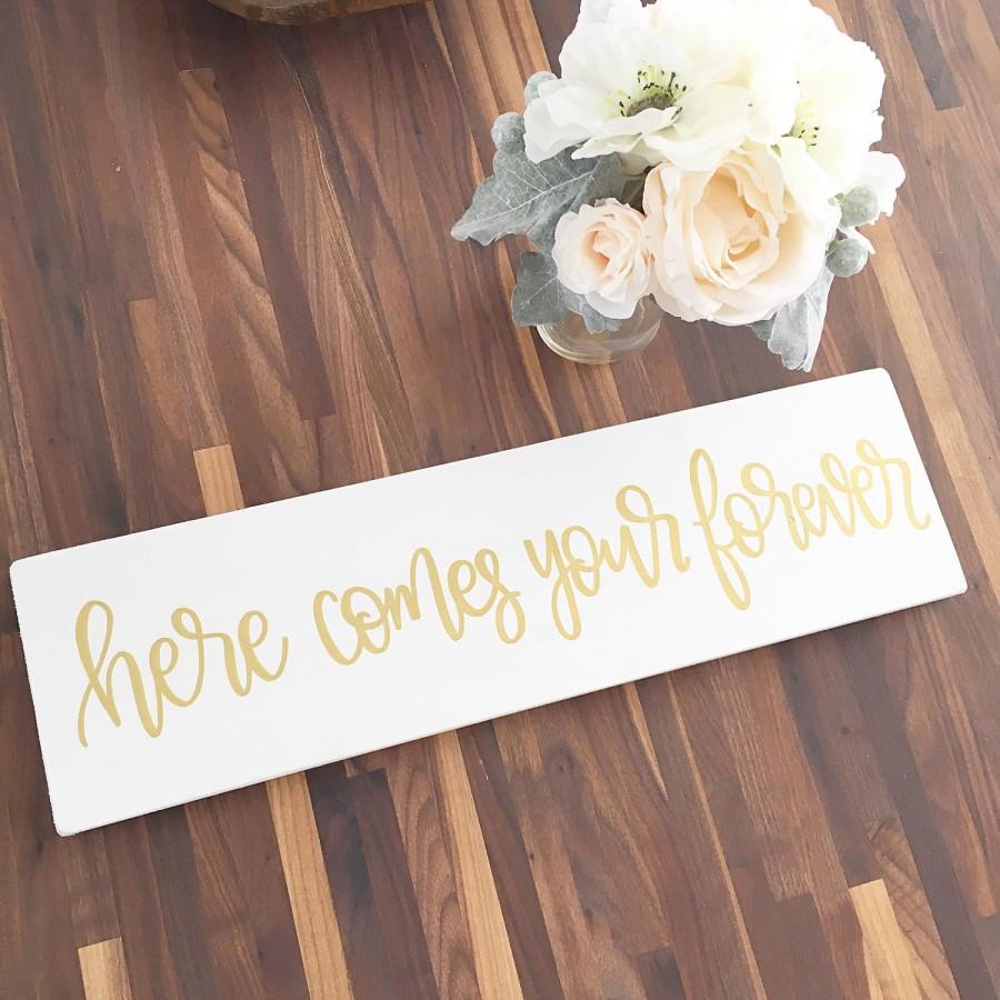 Hochzeit - Here Comes Your Forever - Wood Sign 