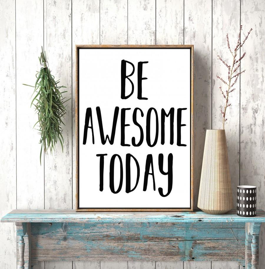 Wedding - Inspirational Quote Art Print Be Awesome Today Wall Black and White Poster Minimalism Typography, Inspirational Art Print Motivational