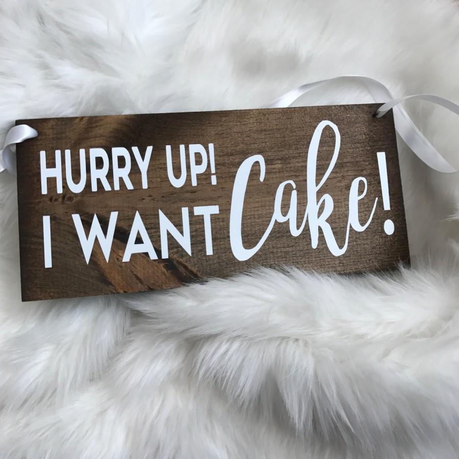 Mariage - Hurry Up! I want Cake!