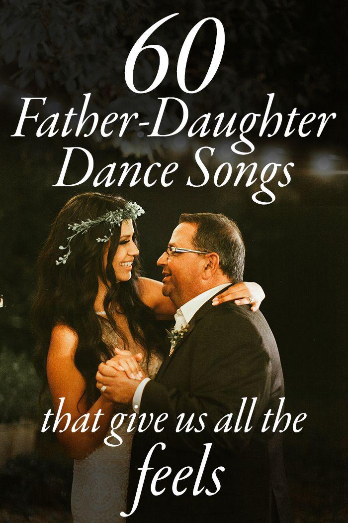 Hochzeit - These 60 Father-Daughter Dance Songs Get Us Right In The Feels