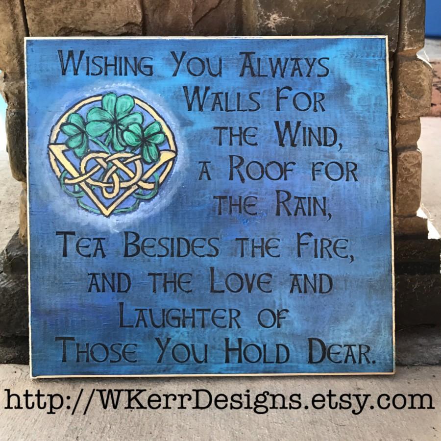 زفاف - Wishing You Always, Wall for the Wind, a Roof for the Rain, Tea Beside the Fire & the Love of Those You Hold Dear. Celtic Home Decor Sign