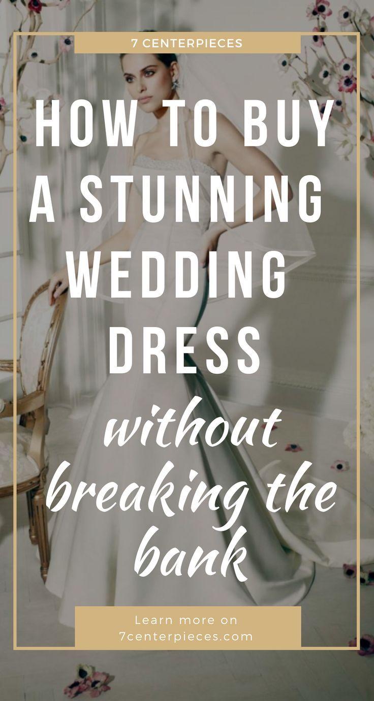 Mariage - How To Buy A Stunning Wedding Dress Without Breaking The Bank