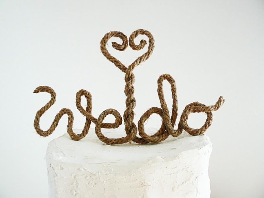 Wedding - We Do Rustic Cake Topper Rope / Wedding Cake Topper / Rustic, Shabby Chic & Country Wedding Decor